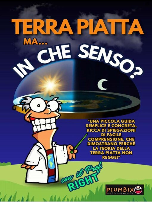 Title details for Terra Piatta ma...In che senso? by Piumbix - Available